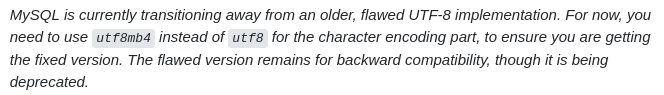 must use utf8mb4 instead of the utf8 for character encoding